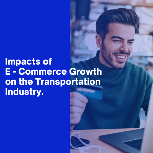 Impacts of E-Commerce Growth on the Transportation Industry